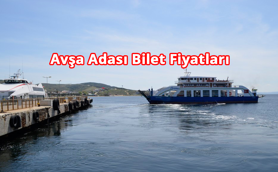 Avşa Adası Feribot Bilet Fiyatları 2025  %name
